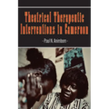 Theatrical Therapeutic Interventions in Cameroon