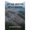 At the Mouth of a Cannon: Conquest and Cupidity on Canada's West Coast: A Personal Account