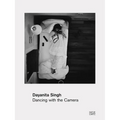 Dayanita Singh: Dancing with My Camera