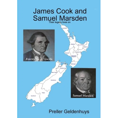 James Cook and Samuel Marsden: Their legacy lives on - Paperback