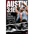 Austin 3:16: 316 Facts and Stories about Stone Cold Steve Austin