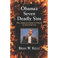 Obama's Seven Deadly Sins---Second Edition: Will Americans forgive or have some TEA?