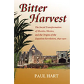 Bitter Harvest: The Social Transformation of Morelos, Mexico, and the Origins of the Zapatista Revolution, 1840-1910