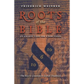 Roots of the Bible: An Ancient View For a New Vision (The Key to Creation in Jewish Tradition)