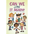 Can We Sing It Again?