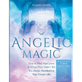 Angelic Magic: How to Heal Past Lives & What They Didn't Tell You About Manifesting Your Dream Life (7 in 1 Collection)