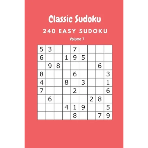 Classic Sudoku: 240 Easy sudoku Volume 7