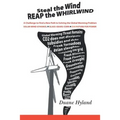 Steal the Wind Reap the Whirlwind: A Challenge to Find a New Path to Solving the Global Warming Problem