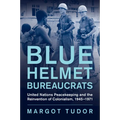 Blue Helmet Bureaucrats