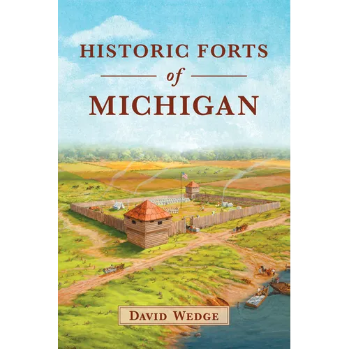 Historic Forts of Michigan
