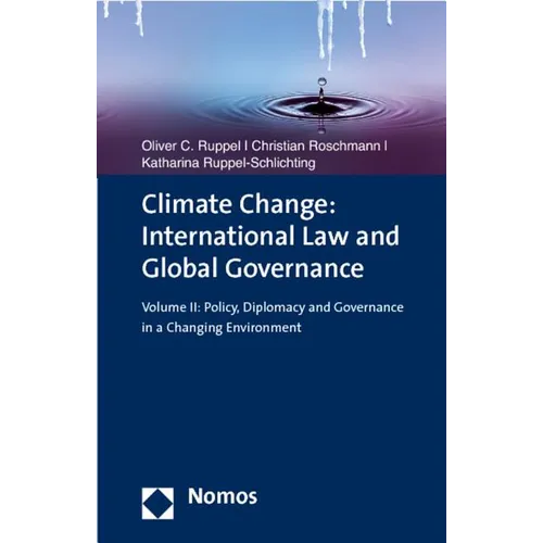 Climate Change: International Law and Global Governance: Volume II: Policy, Diplomacy and Governance in a Changing Environment