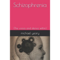 Schizophrenia: (The voices and silence within)