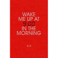 Wake Me Up at Nine in the Morning