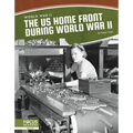 The Us Home Front During World War II
