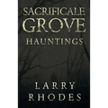 Sacrificale Grove: Hauntings