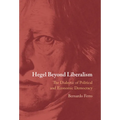 Hegel Beyond Liberalism