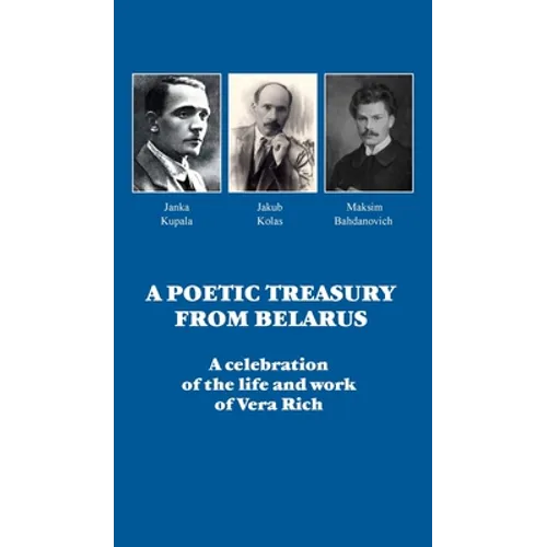 A Poetic Treasury from Belarus: A celebration of the life and work of Vera Rich