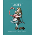 Little Book of Alice in Wonderland: Wonderland's Wit & Wisdom