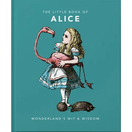 Little Book of Alice in Wonderland: Wonderland's Wit & Wisdom