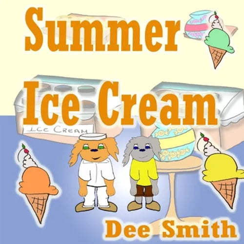 Summer Ice cream: Summer rhyming picture book for kids about summer joy at an ice cream shop during Summer. Great for Summer themed stor