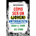 Cómo Ser Un (Joven) Antirracista / How to Be a (Young) Antiracist