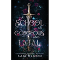 A School so Gorgeous and Fatal