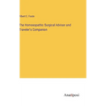 The Homoeopathic Surgical Adviser and Traveler's Companion