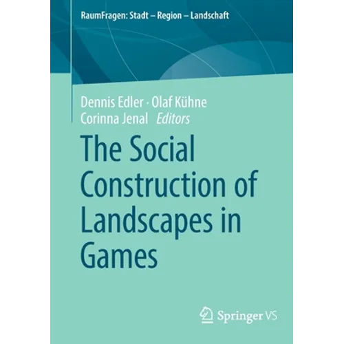 The Social Construction of Landscapes in Games