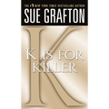 K Is for Killer: A Kinsey Millhone Novel