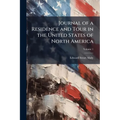 Journal of a Residence and Tour in the United States of North America