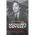 An Ohioan's Odyssey: Lessons in Leadership, Law, and Public Service