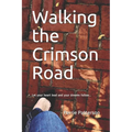 Walking The Crimson Road