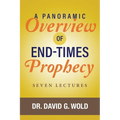 A Panoramic Overview of End Times Prophecy