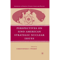 Perspectives on Sino-American Strategic Nuclear Issues