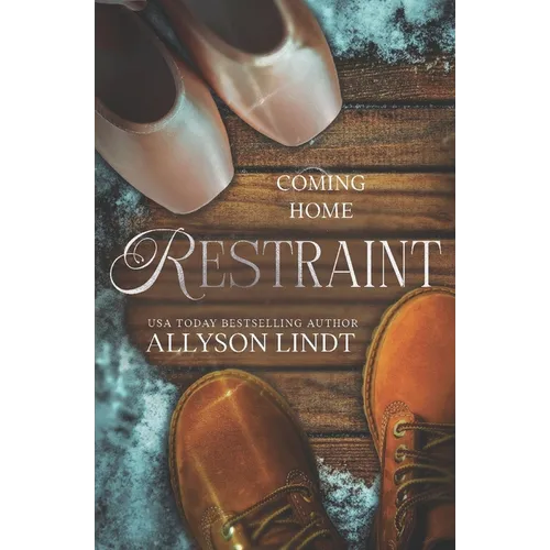 Restraint: A Best Friend's Sister Christmas Romance