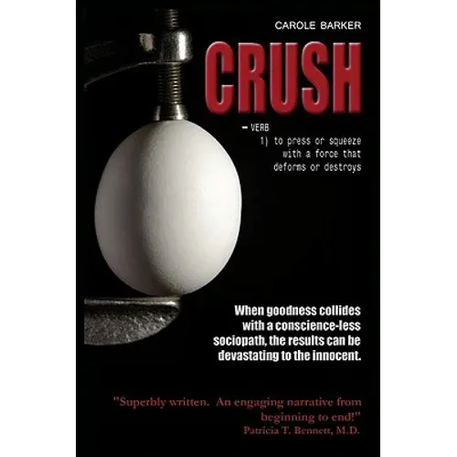 Crush: VERB 1) to press or squeeze with a force that deforms or destroys