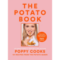 Poppy Cooks: The Potato Book: 101 Recipes from the Potato Queen