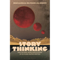Story Thinking and the Real-World Applications of Sci-Fi and Fantasy Writing