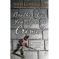 Brother, Can You Spare a Crime?: Another John Pickett Mystery