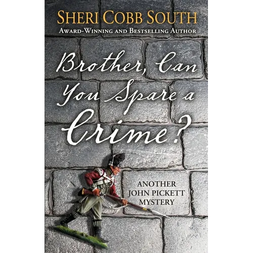 Brother, Can You Spare a Crime?: Another John Pickett Mystery