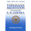 The Art of Living: Vipassana Meditation: As Taught by S. N. Goenka