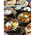 50 Indian Brunch Recipes for Home