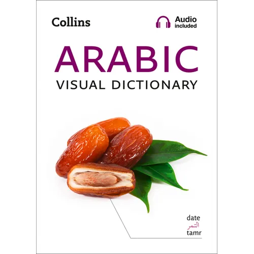 Arabic Visual Dictionary: A Photo Guide to Everyday Words and Phrases in Arabic