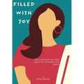 Filled with Joy: Self Reflection and Positive Affirmation