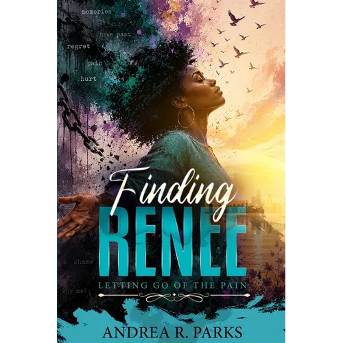 Finding Renee: Letting Go of the Pain