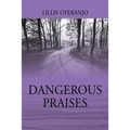 Dangerous Praises