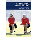 El Segundo Entrenador de Fútbol: Dos ámbitos diferentes: Fútbol profesional y Fútbol base