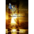 The Earth Stories Collection (Vol. 1): The Myths of the Future