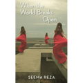 When the World Breaks Open