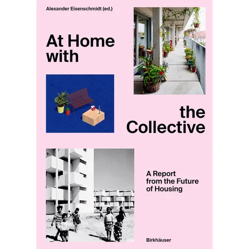 At Home with the Collective: A Report from the Future of Housing